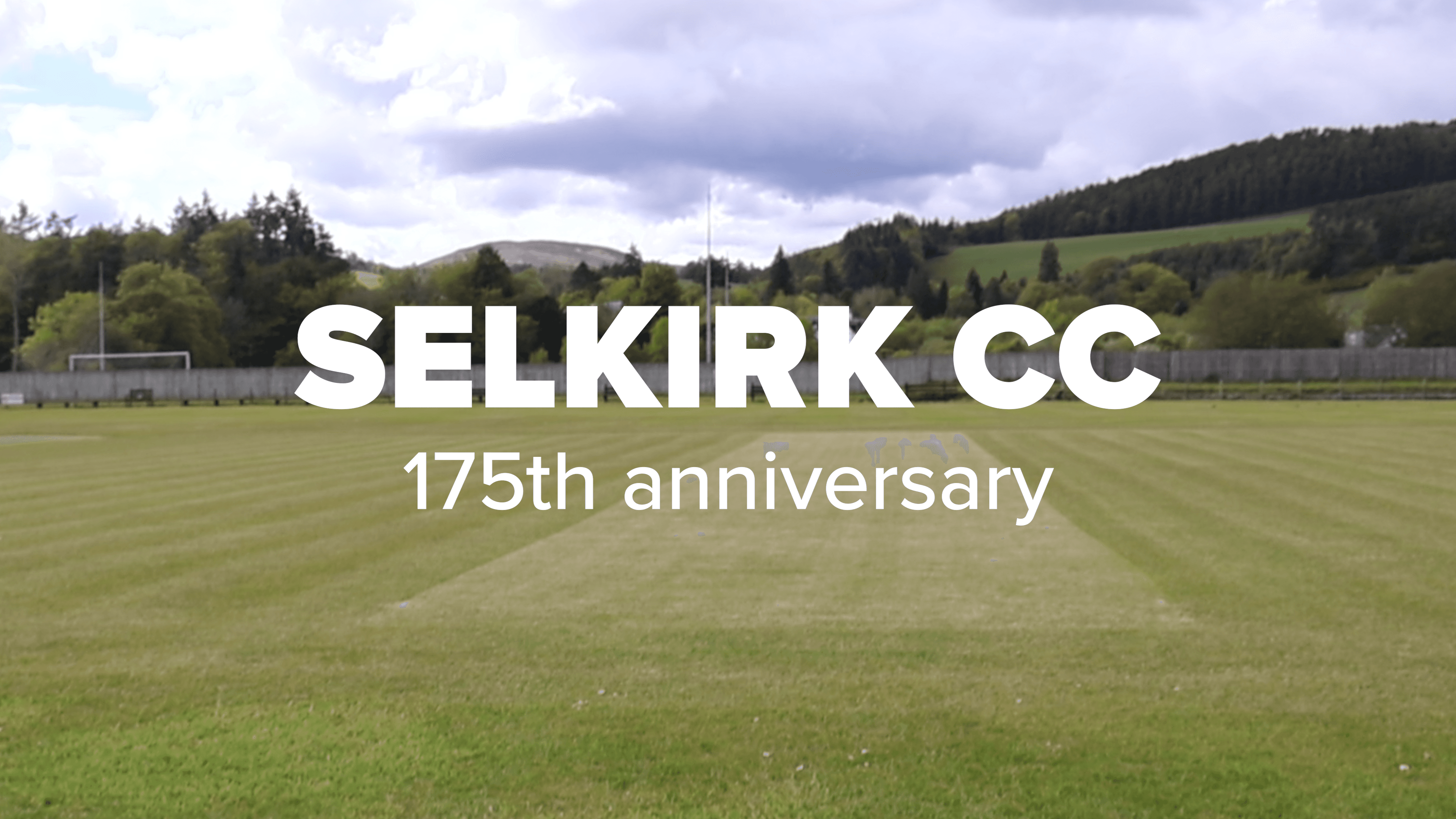 SELKIRK CRICKET CLUB: 175 YEARS OLD AND THRIVING